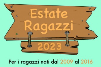 Pre-iscrizioni Estate Ragazzi - posti quasi terminati